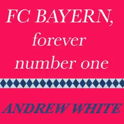 FC Bayern, Forever Number One (Original Mix) Song Lyrics