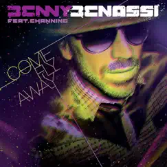 Come Fly Away (feat. Channing) by Benny Benassi album reviews, ratings, credits