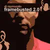 Framebusted 2.0 album lyrics, reviews, download