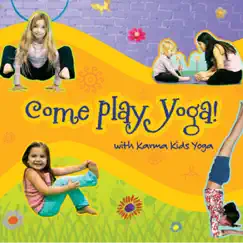 Come Play Yoga by Karma Kids Yoga album reviews, ratings, credits