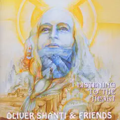 Listening to The Heart by Oliver Shanti & Friends album reviews, ratings, credits