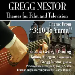 3:10 to Yuma - Theme from the 1957 Motion Picture by George Duning - Single by Gregg Nestor & Tommy Morgan album reviews, ratings, credits