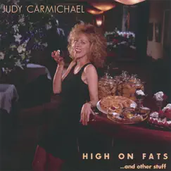 High On Fats...and Other Stuff by Judy Carmichael album reviews, ratings, credits