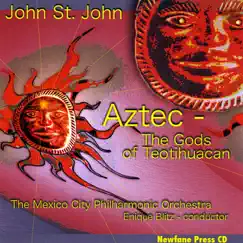 Aztec - The Gods of Teotihuacan by John St. John album reviews, ratings, credits