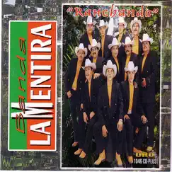 Ranchando by Banda La Mentira album reviews, ratings, credits