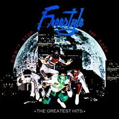 Don't Stop the Rock: The Greatest Hits (Remastered) by Freestyle album reviews, ratings, credits