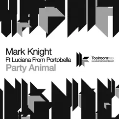Party Animal (Toni Jarvis Remix) [feat. Luciana from Portobella] Song Lyrics