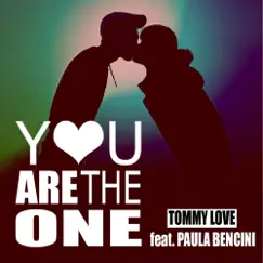 You Are The One Part 2 (feat. Paula Bencini) - EP by Tommy Love album reviews, ratings, credits