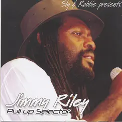 Sly & Robbie Present Jimmy Riley Pull Up Selector by Jimmy Riley album reviews, ratings, credits