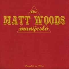 The Matt Woods Manifesto by Matt Woods album reviews, ratings, credits