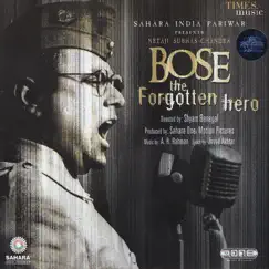 Bose the Forgotten Hero (Original Motion Picture Soundtrack) by A.R. Rahman album reviews, ratings, credits