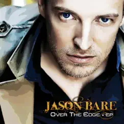Over the Edge - EP by Jason Bare album reviews, ratings, credits