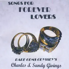Songs for Forever Lovers by Rare Gems Odyssey's Charles & Sandy Givings album reviews, ratings, credits