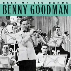 Best of Big Bands by Benny Goodman album reviews, ratings, credits