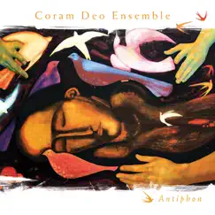 Antiphon by Coram Deo Ensemble, Jeff Johnson, Brian Dunning, Janet Marie Chvatal, Wendy Goodwin & Marc Gremm album reviews, ratings, credits