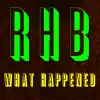 What Happened - Single album lyrics, reviews, download