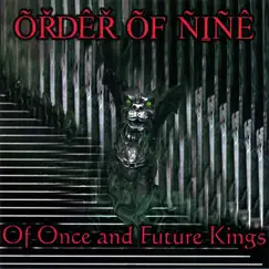 Of Once and Future Kings by Order of Nine album reviews, ratings, credits