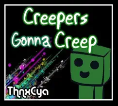 Creepers Gonna Creep (You Blew My Mind) Song Lyrics