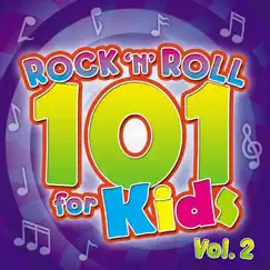 Rock 'N' Roll 101 for Kids, Vol. 2 by The Countdown Kids album reviews, ratings, credits