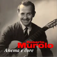 Anema e core by Roberto Murolo album reviews, ratings, credits