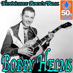 Tennessee Rock'n'Roll (Digitally Remastered) - Single by Bobby Helms album reviews, ratings, credits