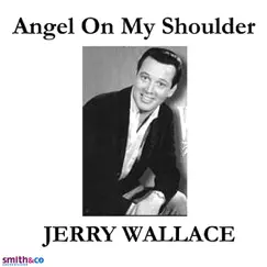 Angel On My Shoulder by Jerry Wallace album reviews, ratings, credits