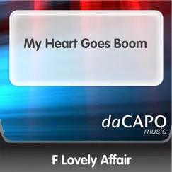My Heart Goes Boom - Single by F Lovely Affair album reviews, ratings, credits