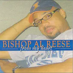 From My Heart by Bishop Al Reese album reviews, ratings, credits
