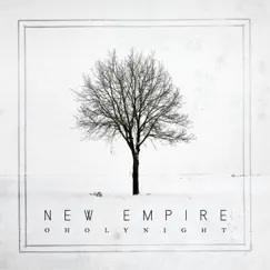 O Holy Night - Single by New Empire album reviews, ratings, credits