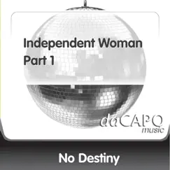 Independent Woman, Part 1 - Single by No Destiny album reviews, ratings, credits