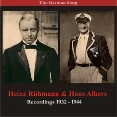 The German Song: Hans Albers & Heinz Rühmann - Recordings 1932- 1944 by Hans Albers & Heinz Rühmann album reviews, ratings, credits