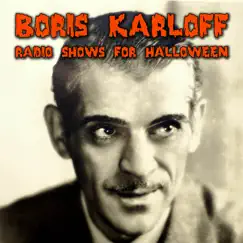 Radio Shows For Halloween by Boris Karloff album reviews, ratings, credits