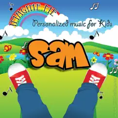 Imagine Me - Personalized Music for Kids: Sam by Personalized Kid Music album reviews, ratings, credits