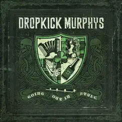 Going Out In Style (Live At Fenway Edition) by Dropkick Murphys album reviews, ratings, credits