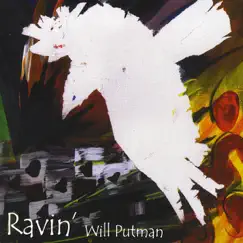 Ravin' by Will Putman album reviews, ratings, credits