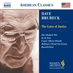 Brubeck: Gates of Justice (The) by Baltimore Choral Arts Society, The Dave Brubeck Trio, Tom Hall, Russell Gloyd, Kevin Deas & Alberto Mizrahi album reviews, ratings, credits