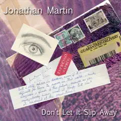 Don't Let It Slip Away - Single by Jonathan Martin album reviews, ratings, credits