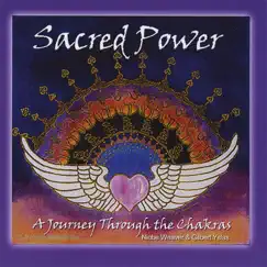 Sacred Power a Journey Through the Chakras by Niobe Weaver And Gilbert Yslas album reviews, ratings, credits