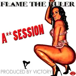 A** Session - Single by Flame The Ruler album reviews, ratings, credits