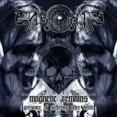 Magnetic Remains... Presence of Suffering After Death by Caronte album reviews, ratings, credits