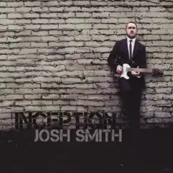 Inception by Josh Smith album reviews, ratings, credits