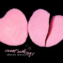 Sweet Nothings - Single by Sharyn Maceren album reviews, ratings, credits
