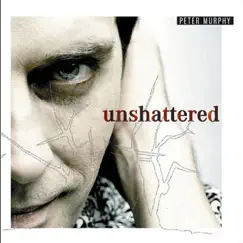 Unshattered by Peter Murphy album reviews, ratings, credits
