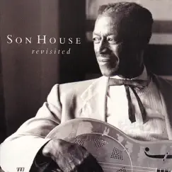 Monologue By Son House Song Lyrics