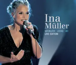 Weiblich. Ledig. 40. (Live Edition) [Audio Version] by Ina Müller album reviews, ratings, credits