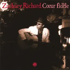 Cœur fidèle by Zachary Richard album reviews, ratings, credits