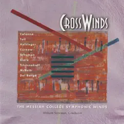 Cross Winds by William Stowman & Messiah College Symphonic Winds album reviews, ratings, credits