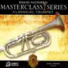 Masterclass Series - Classical Trumpet album lyrics, reviews, download