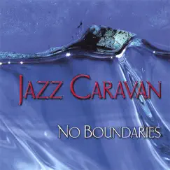 No Boundaries by Jazz Caravan album reviews, ratings, credits