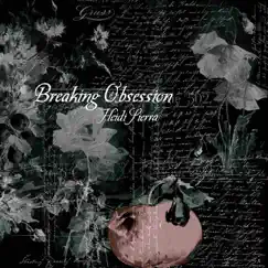 Breaking Obsession by Heidi Sierra album reviews, ratings, credits